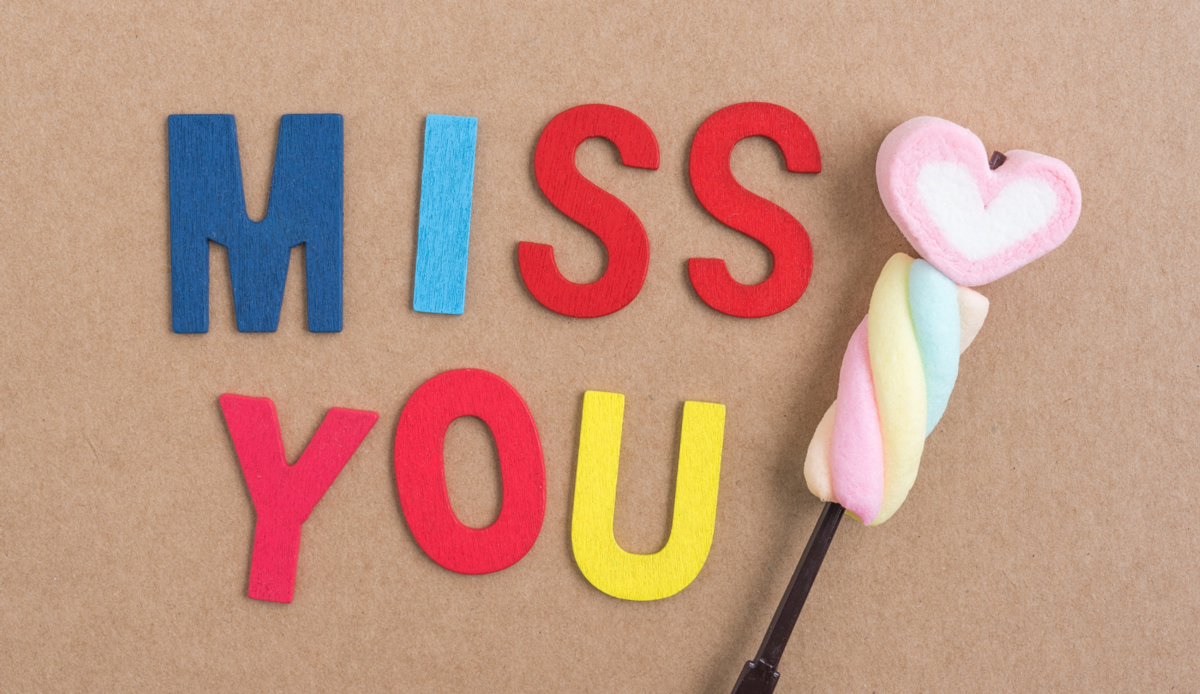 Miss you